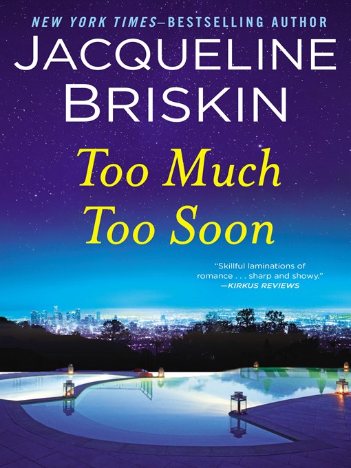 Title details for Too Much Too Soon by Jacqueline Briskin - Available